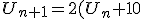 U_{n+1}=2(U_n + 10)